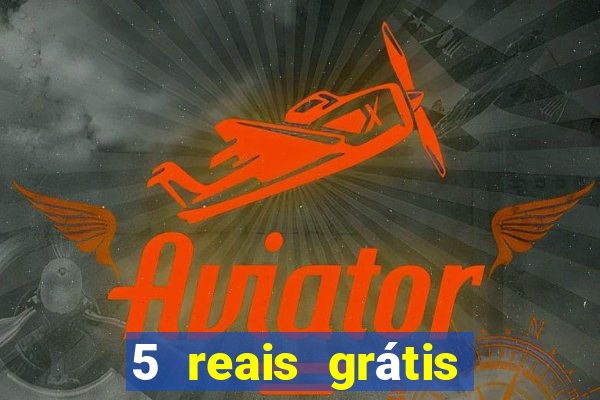 5 reais grátis para apostar cassino